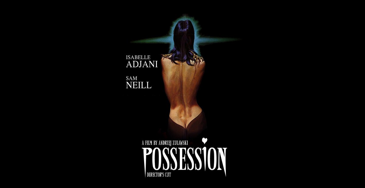 لماذا يجب عليك مشاهدة فيلم Possession؟ رحلة سريالية في عالم الرعب النفسي والسينما الخالدة